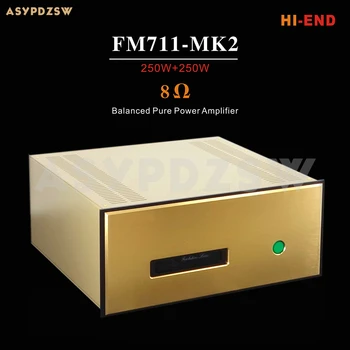 BRZHIFI FM711-MK2 HI-END, מאוזן, טהור מגבר כוח 250W+250W 8ohm רגיל/בלוק שנאי (לא חובה)